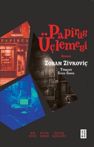 Papirüs Üçlemesi - Zoran Zivkoviç - Ketebe Yayınları