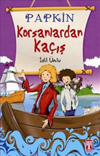 Korsanlardan Kaçış - Papkin - İdil Ünlü - Genç Timaş