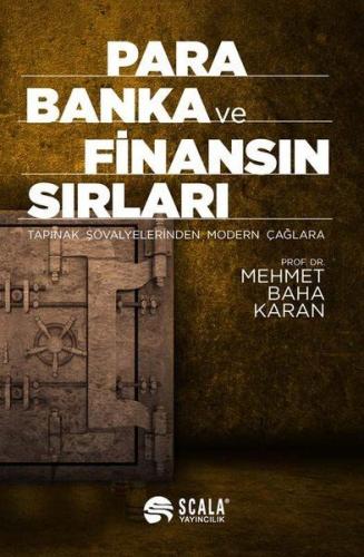 Para Banka ve Finansın Sırları - Mehmet Baha Karan - Scala Yayıncılık