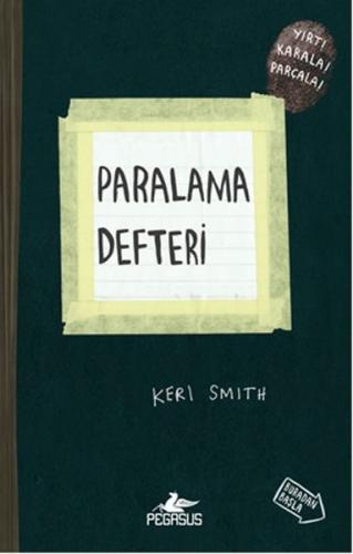 Paralama Defteri - Keri Smith - Pegasus Yayınları