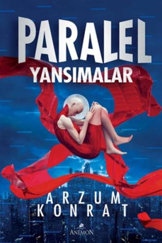 Paralel Yansımalar - Arzum Konrat - Anemon Yayınları