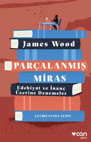 Parçalanmış Miras - James Wood - Can Sanat Yayınları