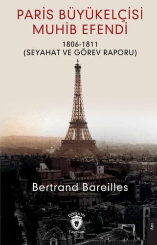 Paris Büyükelçisi Muhib Efendi - Bertrand Bareilles - Dorlion Yayınlar