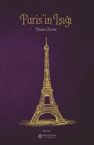 Paris'in Işığı - Eleanor Brown - Akıl Çelen Kitaplar