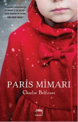 Paris Mimarı - Charles Belfoure - Yabancı Yayınları