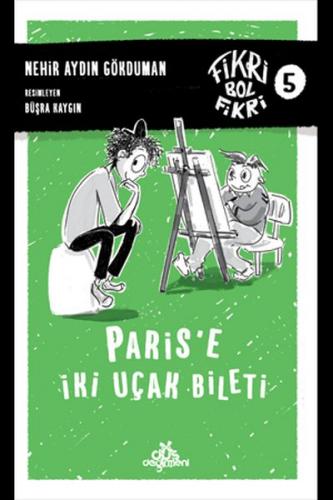 Paris'e İki Uçak Bileti - Fikri Bol Fikri 5 (Ciltli) - Nehir Aydın Gök