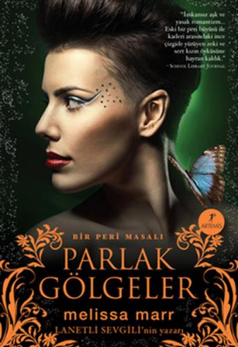 Parlak Gölgeler - Melissa Marr - Artemis Yayınları