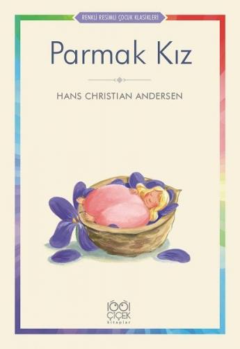 Parmak Kız - Hans Christian Andersen - 1001 Çiçek Kitaplar