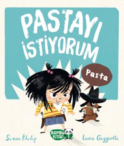 Pastayı İstiyorum - Simon Philip - Bambu Kitap