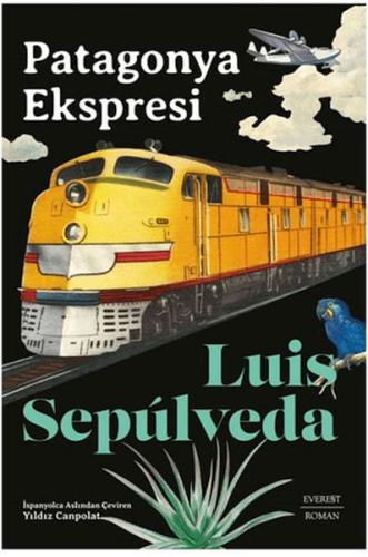 Patagonya Ekspresi - Luis Sepulveda - Everest Yayınları