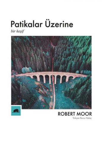 Patikalar Üzerine - Robert Moor - Kolektif Kitap