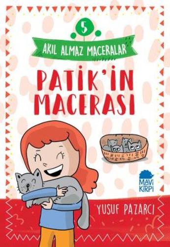 Patik'in Macerası - Akıl Almaz Maceralar 5 - Yusuf Pazarcı - Mavi Kirp