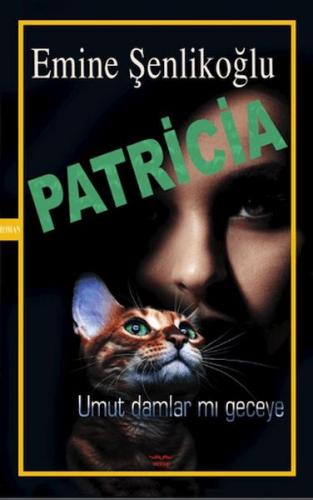 Patricia - Emine Şenlikoğlu - Mektup Yayınları