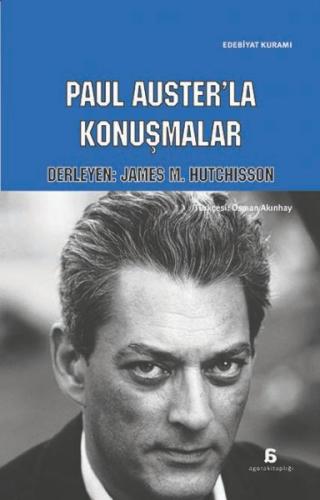 Paul Auster'la Konuşmalar - James M. Hutchisson - Agora Kitaplığı