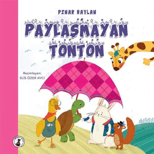 Paylaşmayan Tonton - PINAR BAYLAN - Misket Kitap