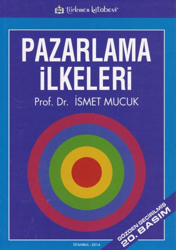 Pazarlama İlkeleri - İsmet Mucuk - Türkmen Kitabevi - Akademik Kitapla