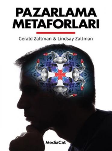 Pazarlama Metaforları - Gerald Zaltman - MediaCat Kitapları