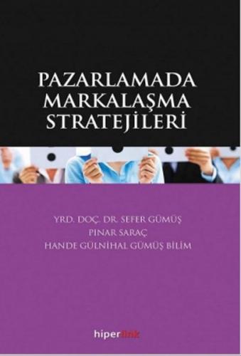 Pazarlamada Markalaşma Stratejileri - Sefer Gümüş - Hiperlink Yayınlar