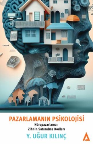 Pazarlamanın Psikolojisi - Yadigar Uğur Kılınç - Kanon Kitap