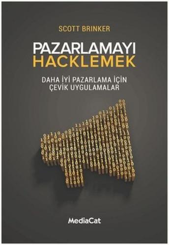 Pazarlamayı Hacklemek - Scott Brinker - MediaCat Kitapları