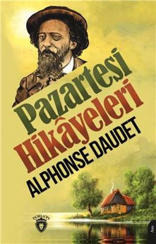 Pazartesi Hikayeleri - Alphonse Daudet - Dorlion Yayınevi