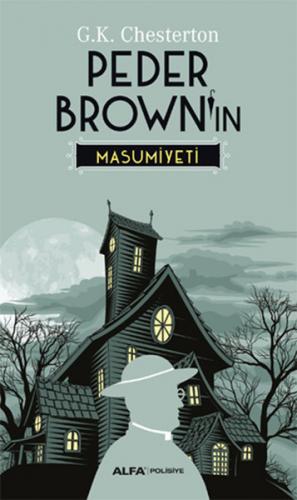 Peder Brown'in Masumiyeti - G. K. Chesterton - Alfa Yayınları