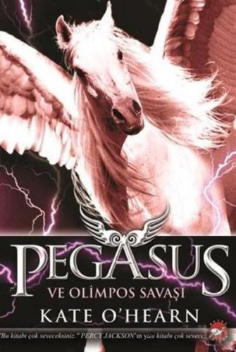 Pegasus ve Olimpos Savaşı - Kate O'Hearn - Beyaz Balina Yayınları