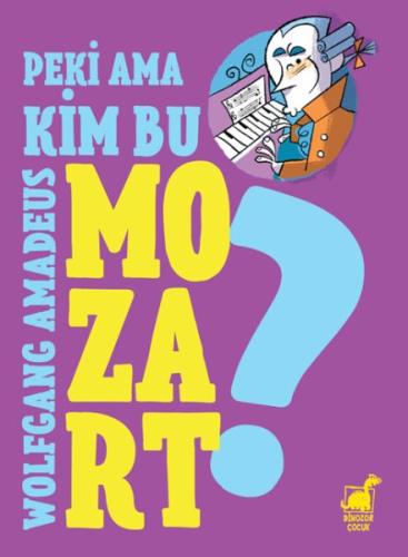 Peki Ama... Kim Bu Mozart? - Giulia Calandra Buonaura - Dinozor Çocuk