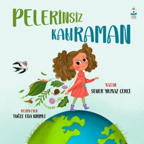 Pelerinsiz Kahraman - Seher Yılmaz Çerçi - Luna Yayınları