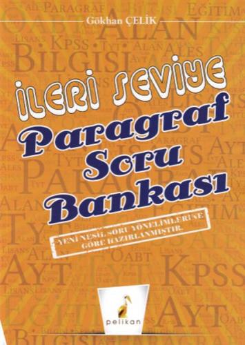 İleri Seviye Paragraf Soru Bankası - Gökhan Çelik - Pelikan Tıp Teknik