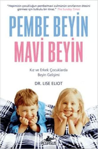 Pembe Beyin Mavi Beyin: Kız Ve Erkek Çocuklarda Beyin Gelişimi - Lise 