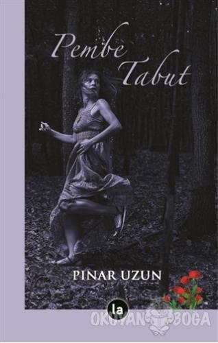 Pembe Tabut - Pınar Uzun - La Kitap