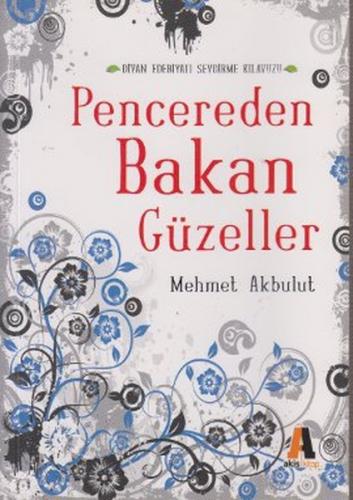 Pencereden Bakan Güzeller - Mehmet Akbulut - Akis Kitap