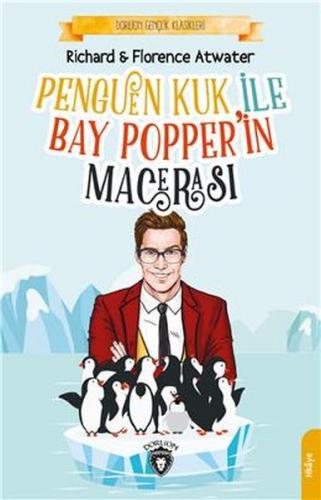 Penguen Kuk ile Bay Popper'in Macerası - Richard ve Florence Atwater -