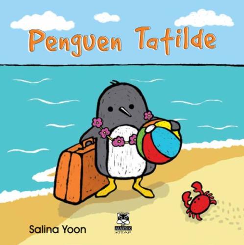 Penguen Tatilde - Salina Yoon - Marsık Yayıncılık