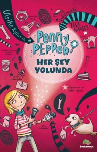 Penny Pepper - Her Şey Yolunda - Ulrike Rylance - Bookalemun Yayınevi