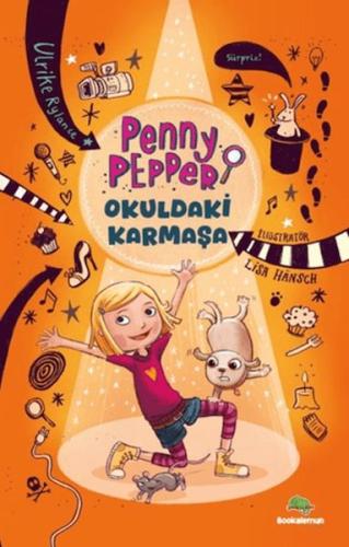 Penny Pepper – Okuldaki Karmaşa - Ulrike Rylance - Bookalemun Yayınevi