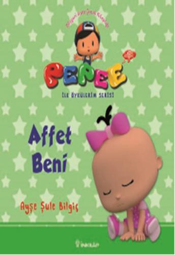 Pepee - Affet Beni - Ayşe Şule Bilgiç - İnkılap Kitabevi