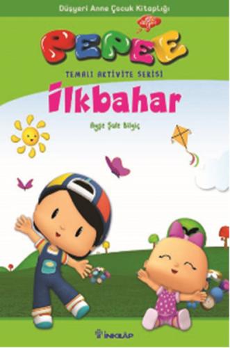 Pepee - İlkbahar - Ayşe Şule Bilgiç - İnkılap Kitabevi