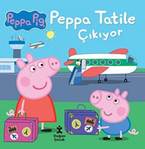 Peppa Tatile Çıkıyor - Peppa Pig - Doğan Egmont