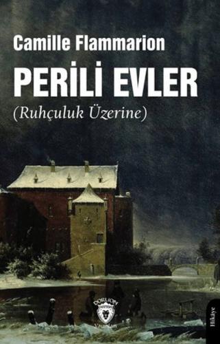 Perili Evler (Ruhçuluk Üzerine) - Camille Flammarion - Dorlion Yayınla