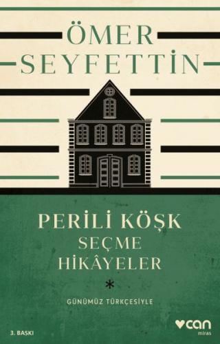 Perili Köşk ve Seçme Hikayeler (Günümüz Türkçesiyle) - Ömer Seyfettin 