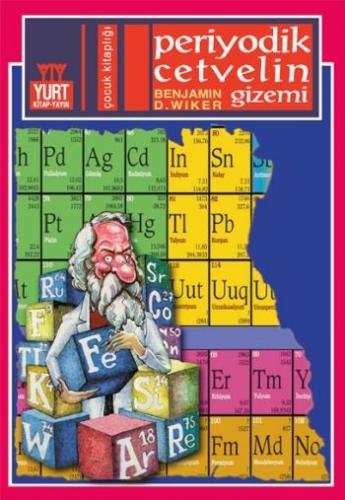 Periyodik Cetvelin Gizemi - Benjamin D. Wiker - Yurt Kitap Yayın