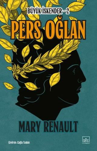 Pers Oğlan - Büyük İskender 2 - Mary Renault - İthaki Yayınları