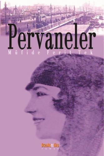 Pervaneler - Müfide Ferit Tek - Kaknüs Yayınları