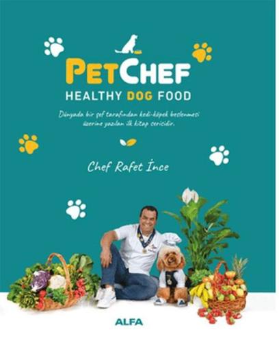 PetChef Healthy Dog Food - Rafet İnce - Alfa Yayınları