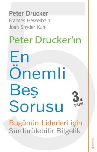 Peter Drucker'ın En Önemli Beş Sorusu - Peter F. Drucker - Sola Unitas