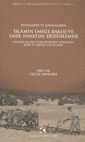 Peygamber ve Sonrasında İslam'ın Emeğe Bakışı ve Emek Hayatını Düzenle