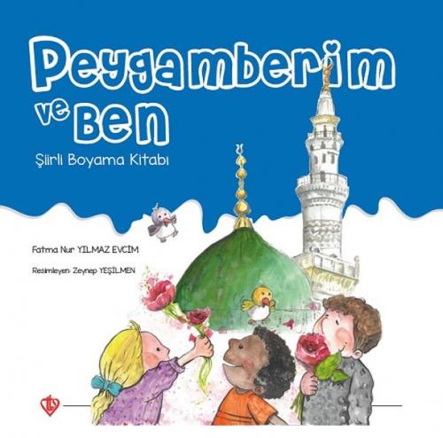 Peygamberim ve Ben Şiirli Boyama Kitabı - Fatma Nur Yılmaz Evcim - Tür