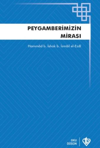 Peygamberimizin Mirası Teriketün Nebi - Hammad B. İshak B. İsmail El-E